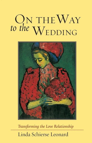 On The Way To The Wedding | Transforming The Love Relationship | Leonard | Buch-image