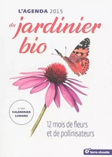 L'agenda du jardinier bio 2015 et son calendrier lunaire, Guylaine Goulfier