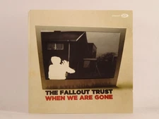 THE FALLOUT TRUST WHEN WE ARE GONE (C16) 4 Track CD Single including Picture Sle
