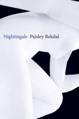 Nightingale - Paperback By Rekdal, Paisley - GOOD