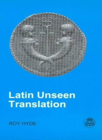 Latin Unseen Translation (BCP Latin Language) By R. Hyde