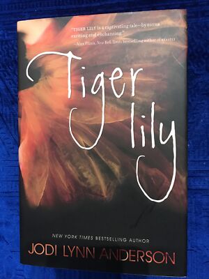 Tiger Lily by Jodi Lynn Anderson (2012, Hardcover)