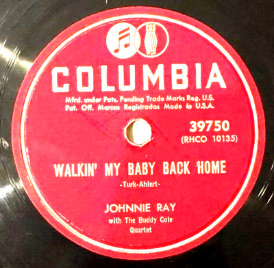 Johnnie Ray - Walkin' My Baby Back Home / Give Me Time - Columbia Record 39750