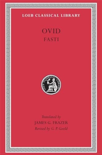 Fasti (Loeb Classical Library 253) by Ovid / James George Frazer (Hardcover...