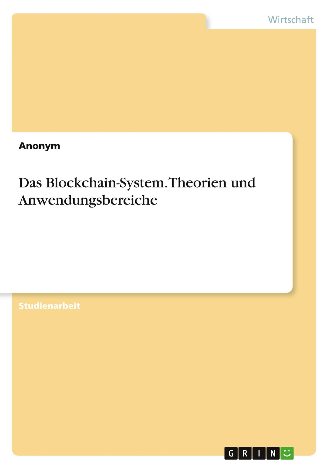 Thumbnail - Das Blockchain-system. Theorien Und Anwendungsbereiche Anonymous