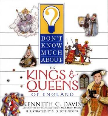 Dont Know Much About the Kings and Queens of England - Hardcover - GOOD