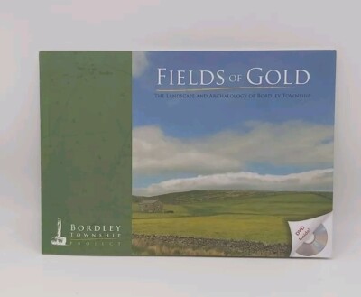 Archaeology Landscape Bordley Township chapel mill mine Fields of Gold Book DVD