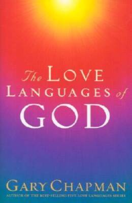 The Love Languages of God - Hardcover By Chapman, Gary D. - VERY GOOD