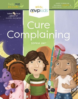 Cure Complaining: Short Stories on Becoming Content & Overcoming Complaining...