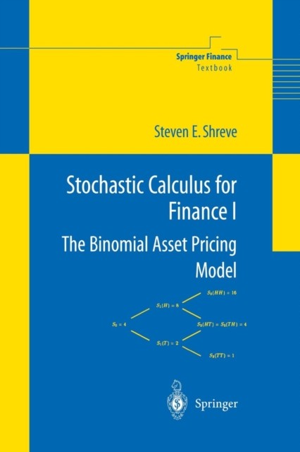 Stochastic Calculus for Finance I by Steven Shreve (Paperback Book)