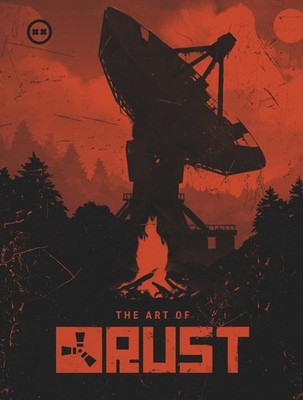 The Art of Rust by Facepunch Studios Hardcover Book