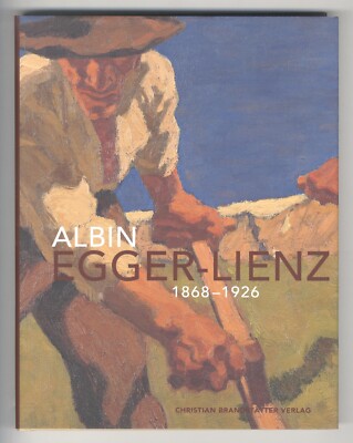 Albin Egger-Lienz 1868 - 1926 Christian Brandstätter Verlag A75