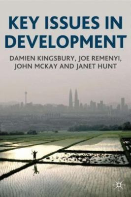 Key Issues in Development by Kingsbury, Damien; McKay, John; Remenyi, Joseph