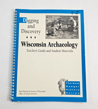 Digging and Discovery Wisconsin Archaeology Teachers Guide and Student Materials