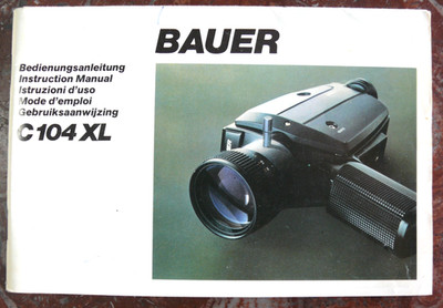 BEDIENUNGSANLEITUNG / INSTRUCTIONS FOR USE: BAUER C 104 XL - IN 5 SPRACHEN - GUTER ZUSTAND