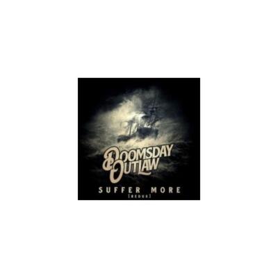 DOOMSDAY OUTLAW: SUFFER MORE - CD *BRAND NEW*