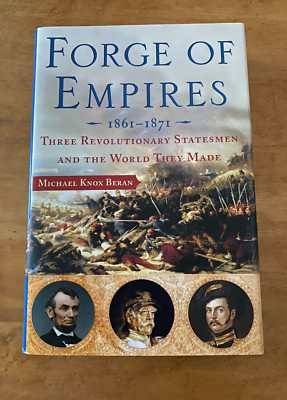 Forge of Empires - 1861-1871 by Michael Knox Beran