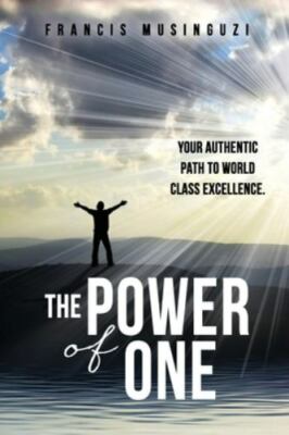 The Power of One: Your authentic path to world class excellence., Brand New, ...