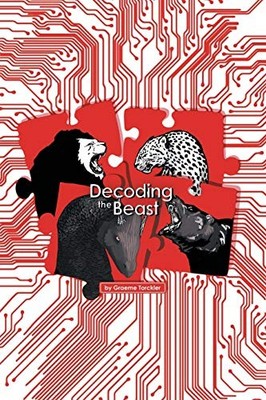Decoding the Beast by Graeme Torckler (2016, Trade Paperback)