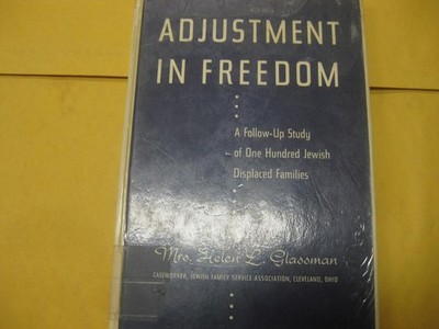 Adjustment in freedom A follow-up study of one hundred Jewish displaced families