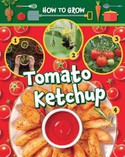 How to Grow Tomato Ketchup, Owen, Ruth,  Paperback