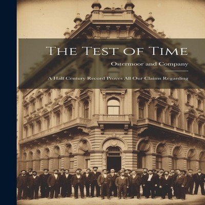The Test of Time A Half Century Record Proves all Our Claims Rega