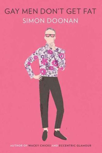Gay Men Don't Get Fat - 0399158731, Hardcover, Simon Doonan - Bild 1 von 1