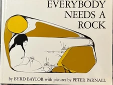Everybody Needs a Rock; For the Junior Ro- 9780689710513, paperback, Byrd Baylor