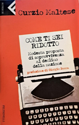 Buch Wie du dich reduziert hast '' Curzio Maltese '' Feltrinelli
