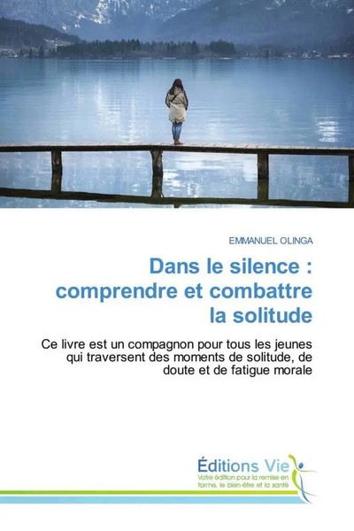 Emmanuel Olinga | Dans Le Silence : Comprendre Et Combattre La Solitude | Buch-image