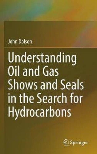 Understanding Oil and Gas Shows and Seals in the Search for Hydrocarbons: 2016 - Picture 1 of 2