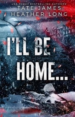 Heather Long Tate James I'll Be Home... (Taschenbuch)