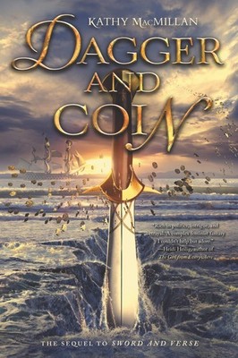 Dagger and Coin: The Second in the YA Fantasy Series A Tough Ex-Princess F...