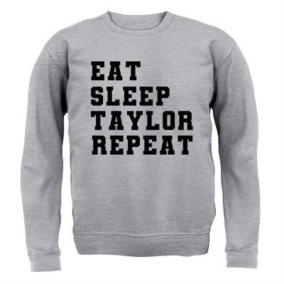 Eat Sleep Taylor Repeat - Hoodie/Pullover für Erwachsene - Tour Musik Gig Pop Love Cruel