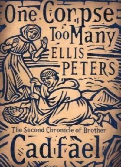 One Corpse Too Many: 2 (Cadfael Chronicles),Ellis Peters- 9780751543728