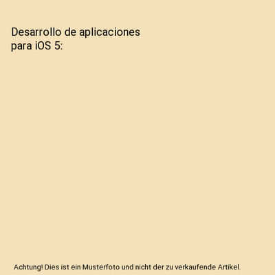 Desarrollo de aplicaciones para iOS 5, Wei-Meng Lee