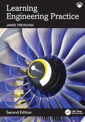 Learning Engineering Practice - Trade Paperback NEW James Trevelyan 2025