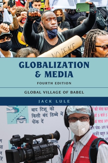 Globalization and Media Global Village of Babel by Jack Lule (Paperback Book)