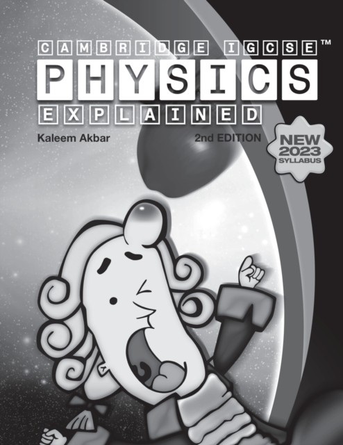 Cambridge IGCSE Physics Explained: Black and White  by Kaleem Akbar PAPERBACK