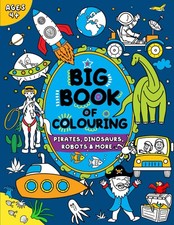 Big Book of Colouring for Boys: Children Ages 4  Big Books Colouring...