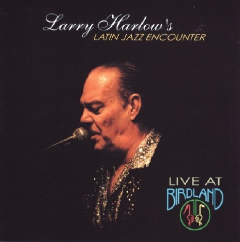 Live at Birdland by Larry Harlow (CD, 2003, Latin Cool ...