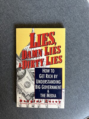 Lies, Damn Lies, & Dirty Lies: How to Get Rich (Douglas Casey, 1995, PB) NEW