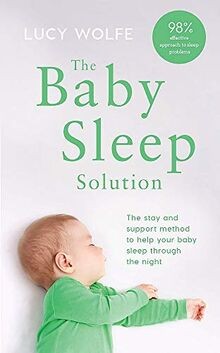 The Baby Sleep Solution: The stay-and-support method to ... | Buch | Zustand gut