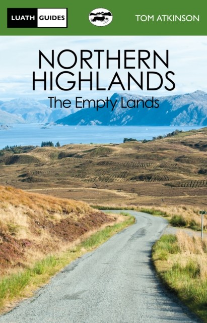 Northern Highlands : The Empty Lands Tom Atkinson - Image 3