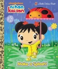 Make a Splash! (Ni Hao, Kai-lan) (Little Golden Book) by Golden Books