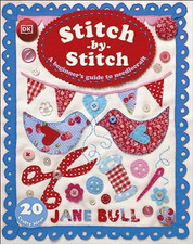 Stitch-by-Stitch: A Beginner's Guide to Needlecraft - Hardback NEW Bull, Jane 07