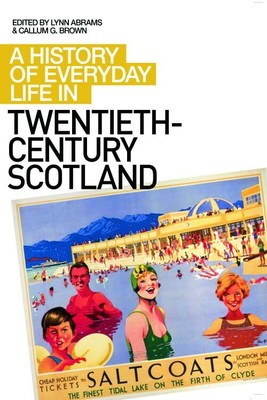 A History of Everyday Life in Twentieth C... by Lynn Abrams Paperback / softback