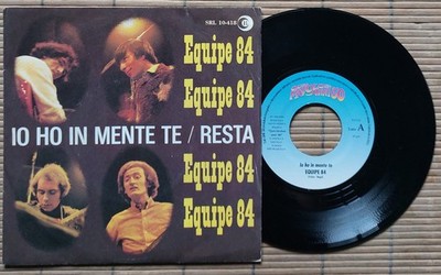 EQUIPE 84 / IO HO IN MENTE TE - 7'' (reissue, Italy 1998)