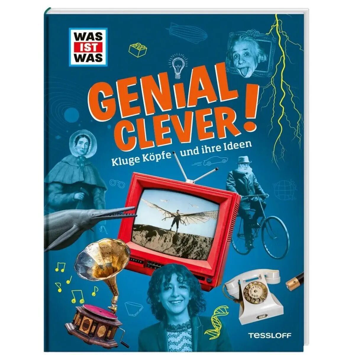 Thumbnail - Tessloff Was Ist Was Genial Clever Kluge Köpfe Und Ihre Ideen