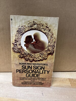 Robin MacNaughton's, Sun Sign Personality Guide. Bantam Books Box 267